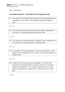 Date: 10 February[removed]Consultation Questions – Comments from RHL Appraisal Limited Q1: Do you agree with the proposed disclosure guidance for material property interests in paragraph 61? If your answer is “No”, p