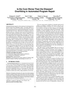 Is the Cure Worse Than the Disease? Overfitting in Automated Program Repair