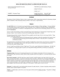 HEALTH SERVICES POLICY & PROCEDURE MANUAL North Carolina Department Of Correction Division Of Prisons SECTION: Care and Treatment of Patient POLICY # TX I-8