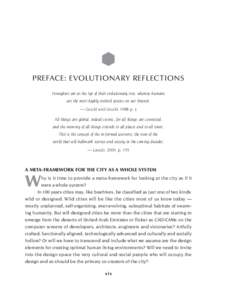 PREFACE: EVOLUTIONARY REFLECTIONS Honeybees are at the top of their evolutionary tree, whereas humans are the most highly evolved species on our branch. — Gould and Gould, 1988 p. x  All things are global, indeed cosmi