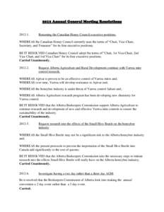 2012 Annual General Meeting Resolutions[removed]Renaming the Canadian Honey Council executive positions.