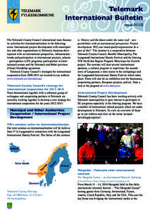 Telemark International Bulletin IssueThe Telemark County Council international team focuses its activities for internationalization in the following