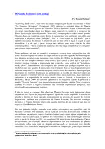 O Planeta Extremo e sem perdão Por Renato Oselame1 “In the big hard world”, este verso da canção composta por Eddie Vedder para o filme “Na Natureza Selvagem” (Paramount, 2007) sintetiza a principal ideia de P