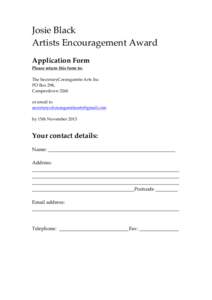 Josie Black Artists Encouragement Award Application Form Please return this form to: The SecretaryCorangamite Arts Inc PO Box 298,