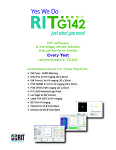 RIT software is the single vendor solution that performs or trends Every Test recommended in TG142