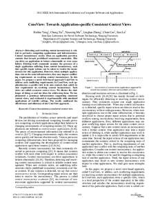 2012 IEEE 36th International Conference on Computer Software and Applications  ConsView: Towards Application-specific Consistent Context Views Haibin Yang1, Chang Xu2*, Xiaoxing Ma2*, Linghao Zhang1, Chun Cao2, Jian Lu2 