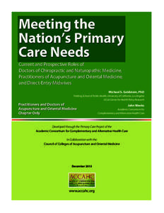 Meeting the Nation’s Primary Care Needs Current and Prospective Roles of Doctors of Chiropractic and Naturopathic Medicine, Practitioners of Acupuncture and Oriental Medicine,