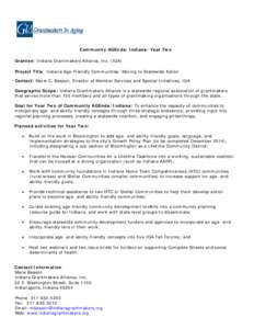 Community AGEnda: Indiana: Year Two Grantee: Indiana Grantmakers Alliance, Inc. (IGA) Project Title: Indiana Age-Friendly Communities: Moving to Statewide Action Contact: Marie C. Beason, Director of Member Services and 