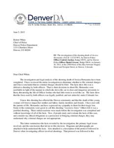 June 5, 2015  Robert White Chief of Police Denver Police Department 1331 Cherokee Street