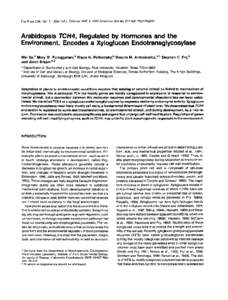 The Plant Cell, Vol. 7, [removed], October[removed]American Society of Plant Physiologists  Arabidopsis TCH4, Regulated by Hormones and the Environment, Encodes a Xyloglucan Endotransglycosylase Wei Xu,’ Mary M. Pu