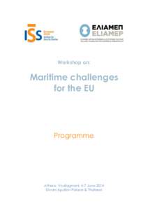 Workshop on:  Maritime challenges for the EU  Programme
