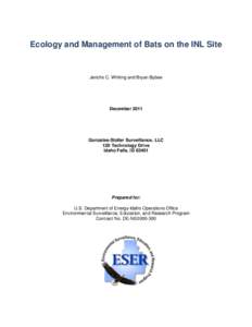 Ecology and Management of Bats on the INL Site  Jericho C. Whiting and Bryan Bybee December 2011