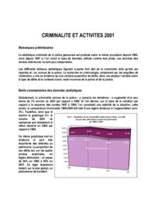 CRIMINALITE ET ACTIVITES 2001 Remarques préliminaires La statistique criminelle de la police genevoise est produite selon la même procédure depuis 1998, voire depuis 1997 si l’on inclut la base de données utilisée