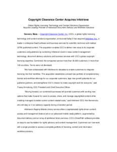 Copyright Clearance Center Acquires Infotrieve Global Rights Licensing Technology and Content Solutions Organization Acquires Leading Provider of Advanced Document Delivery and Workflow Solutions Danvers, Mass. – Copyr