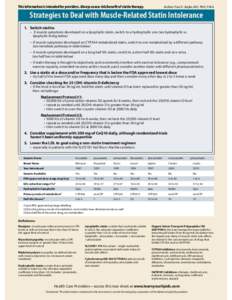 This information is intended for providers. Always assess risk/benefit of statin therapy.  Author: Paul E. Ziajka, MD, PhD, FNLA Strategies to Deal with Muscle-Related Statin Intolerance 1. Switch statins