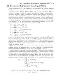 54. Anomalous W/Z quartic couplings (QGCsAnomalous W/Z Quartic Couplings (QGCs) Revised November 2015 by M.W. Gr¨ unewald (U. College Dublin) and A. Gurtu (Formerly Tata Inst.).