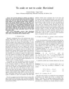 To code or not to code: Revisited Victoria Kostina, Sergio Verd´u Dept. of Electrical Engineering, Princeton University, NJ 08544, USA Abstract—We revisit the dilemma of whether one should or should not code when oper