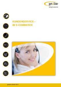 KUNDENSERVICE – IM E-COMMERCE getaline GmbH 2013  FAKT