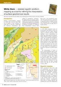 Exploration  White Dam — detailed regolith–landform mapping as a tool for refining the interpretation of surface geochemical results Aaron Brown and Steven Hill (CRC LEME, School of Earth and Environmental Sciences, 