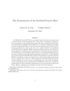The Econometrics of the Hodrick-Prescott filter Robert M. de Jong∗ Neslihan Sakarya†  September 22, 2013