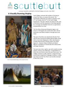 a campus newsletter published for the Sault College community ∙ April, 2012  A Visually Stunning Display Sault College continued the tradition of hosting its annual Pow Wow on campus this month. The Anishinaabe celebra