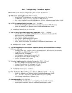 Data Transparency Town Hall Agenda Moderator: Renata Maziarz, Policy Analyst, Bureau of the Fiscal Service 1) Welcome & Opening Remarks (9:05 - 9:40am) o David Lebryk, Fiscal Assistant Secretary, Department of the Treasu