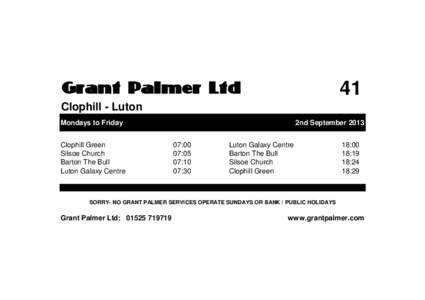 Grant Palmer Ltd  41 Clophill - Luton Mondays to Friday