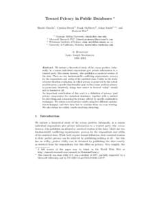 Toward Privacy in Public Databases  ? Shuchi Chawla1 , Cynthia Dwork2 , Frank McSherry2 , Adam Smith3 Hoeteck Wee4