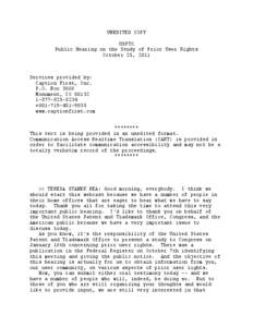 UNEDITED COPY USPTO Public Hearing on the Study of Prior User Rights October 25, 2011  Services provided by: