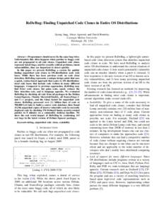 ReDeBug: Finding Unpatched Code Clones in Entire OS Distributions Jiyong Jang, Abeer Agrawal, and David Brumley Carnegie Mellon University Pittsburgh, PA, USA {jiyongj, abeer, dbrumley}@cmu.edu