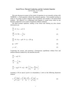 Sound Waves, Thermal Conduction, and the Continuity Equation Carl Sovinec, T-15 LANLThis note discusses an aspect of the system of equations we are presently solving with NIMROD, i. e. fluid equations without th