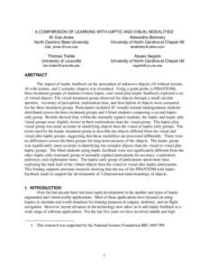 A COMPARISION OF LEARNING WITH HAPTIC AND VISUAL MODALITIES1 M. Gail Jones Alexandra Bokinsky North Carolina State University University of North Carolina at Chapel Hill [removed]