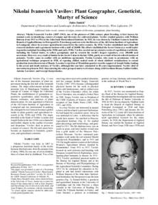 Nikolai Ivanovich Vavilov: Plant Geographer, Geneticist, Martyr of Science Jules Janick1 Department of Horticulture and Landscape Architecture, Purdue University, West Lafayette, IN Additional index words. centers of ori