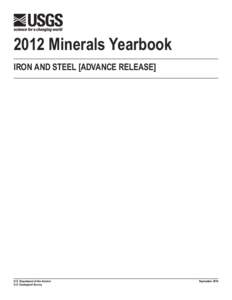 2012 Minerals Yearbook IRON AND STEEL [ADVANCE RELEASE] U.S. Department of the Interior U.S. Geological Survey