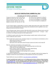 NOTICE OF CONSTRUCTION: SUMMER-FALL 2014 INCLUDING, BUT NOT LIMITED TO, SECTIONS OF: Tennyson St. from W. 31st Ave. to W. 38th Ave. W. 34th Ave. from Tennyson St. to Utica St. Quitman St. from W. 29th Ave. to W. 30th Ave