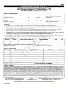 BER  BERING STRAIT SCHOOL DISTRICT FLEXIBLE SPENDING ARRANGEMENT CLAIM FORM FOR PLAN YEAR SEPTEMBER 1, 2011 through AUGUST 31, 2012 AND GRACE PERIOD through November 15, 2012