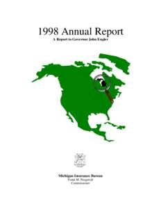 1998 Annual Report A Report to Governor John Engler Michigan Insurance Bureau Frank M. Fitzgerald Commissioner