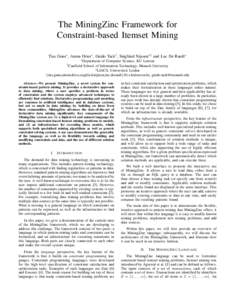 The MiningZinc Framework for Constraint-based Itemset Mining Tias Guns∗ , Anton Dries∗ , Guido Tack† , Siegfried Nijssen∗‡ and Luc De Raedt∗ ∗ Department  of Computer Science, KU Leuven