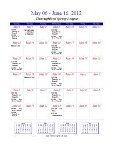 May 06 - June 16, 2012 Thoroughbred Spring League Sunday