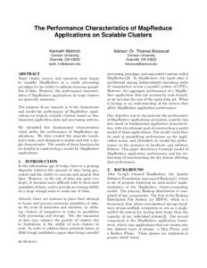 The Performance Characteristics of MapReduce Applications on Scalable Clusters Kenneth Wottrich Advisor: Dr. Thomas Bressoud