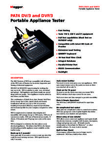 PAT4 DV/3 and DVF/3 Portable Appliance Tester PAT4 DV/3 and DVF/3 Portable Appliance Tester n