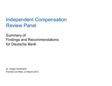 Corporations law / Investment banks / Primary dealers / Financial economics / Employment compensation / Corporate governance / Deutsche Bank / Compensation and benefits / Board of directors / Business / Investment / Management