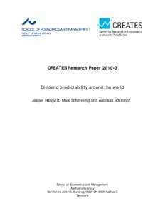 CREATES Research PaperDividend predictability around the world Jesper Rangvid, Maik Schmeling and Andreas Schrimpf  School of Economics and Management