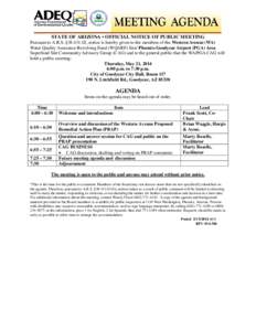 STATE OF ARIZONA • OFFICIAL NOTICE OF PUBLIC MEETING Pursuant to A.R.S. §[removed], notice is hereby given to the members of the Western Avenue (WA) Water Quality Assurance Revolving Fund (WQARF) Site/ Phoenix-Goodyea