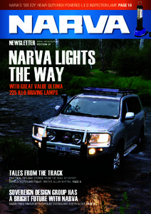 NARVA’S ‘SEE EZY’ HEAVY-DUTY/HIGH POWERED L.E.D INSPECTION LAMP. PAGE 10  NEWSLETTER www.narva.com.au EDITION #7