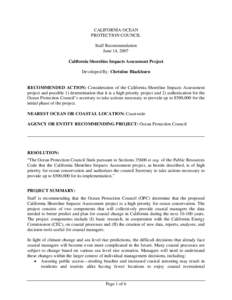 CALIFORNIA OCEAN PROTECTION COUNCIL Staff Recommendation June 14, 2007 California Shoreline Impacts Assessment Project Developed By: Christine Blackburn