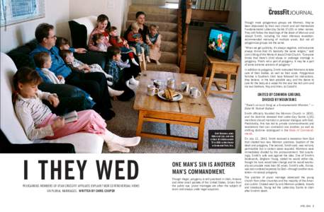 Stephan Gladieu/Getty Images  THE JOURNAL Though most polygamous groups are Mormon, they’ve
