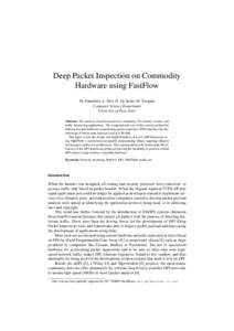 Deep Packet Inspection on Commodity Hardware using FastFlow M. Danelutto, L. Deri, D. De Sensi, M. Torquati Computer Science Department University of Pisa, Italy Abstract. The analysis of packet payload is mandatory for 