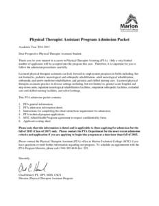 Physical Therapist Assistant Program Admission Packet Academic Year[removed]Dear Prospective Physical Therapist Assistant Student: Thank you for your interest in a career in Physical Therapist Assisting (PTA). Only a v