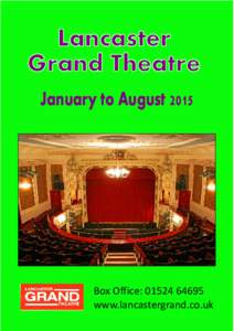 Lancaster Grand Theatre January to August 2015 Box Office: www.lancastergrand.co.uk